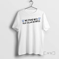 Trending Ultramarines Protest We Stand Blue Collar Astartes T-Shirts, Hoodie, Sweatshirt - T-Shirt, Sweatshirt, Hoodie