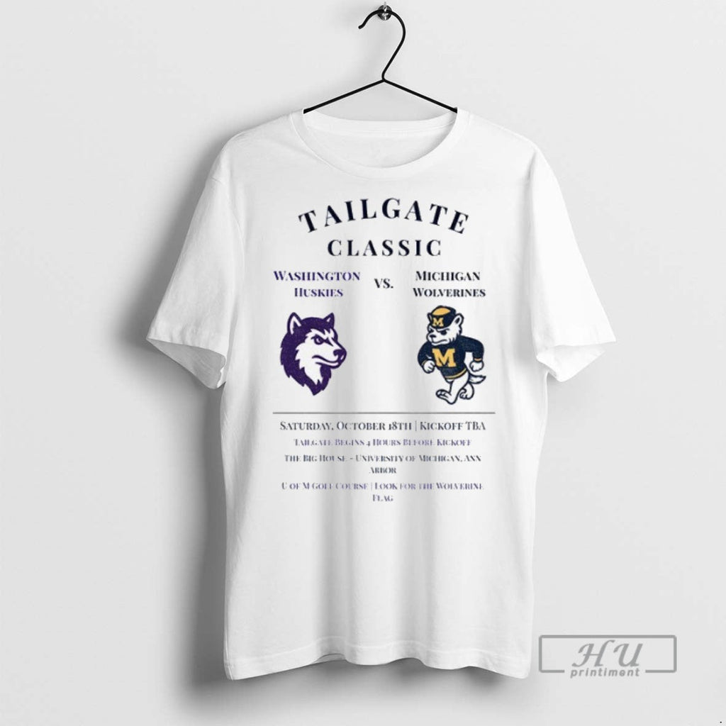 Trending Washington Huskies Vs Michigan Wolverines Tailgate Classic Saturday October 18th Kickoff Tba - T-Shirt, Sweatshirt, Hoodie