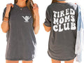 Mom Shirt Retro Sayings Tired Moms Club New Mama T-Shirts, Hoodie, Sweatshirt - T-Shirt, Sweatshirt, Hoodie
