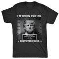 Trump 2024 I'M Voting Convicted Felon Trump Supporters Printed Cotton All Sizes T-Shirts, Hoodie, Sweatshirt - T-Shirt, Sweatshirt, Hoodie