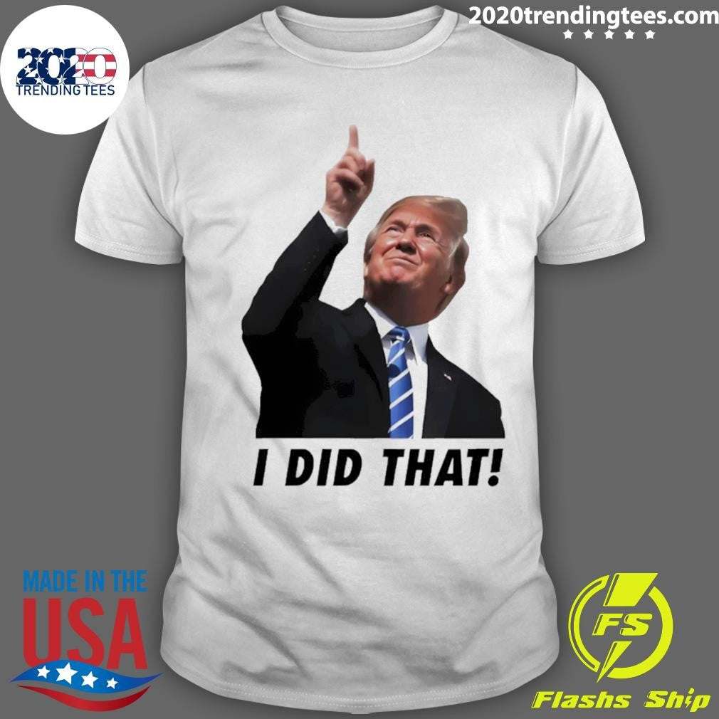 Trump I Did That Gas Pump Price Shirt Unisex T-shirt, Sweatshirt, Hoodie, Long Sleeve Tee - T-Shirt, Sweatshirt, Hoodie