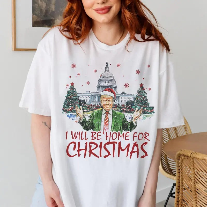 Trump I'Ll Be Home Humorous Trump Will Be Home Funny Xmas Illustration T-Shirts, Hoodie, Sweatshirt - T-Shirt, Sweatshirt, Hoodie