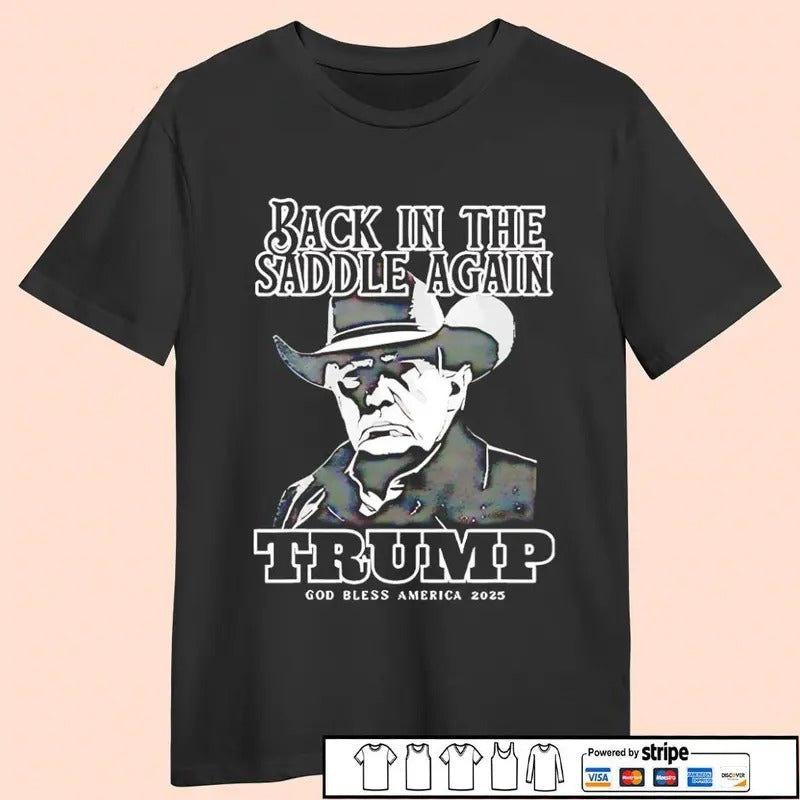 Trump Inauguration Back Saddle Again Trump 2025 Shirt T-Shirts, Hoodie, Sweatshirt - T-Shirt, Sweatshirt, Hoodie