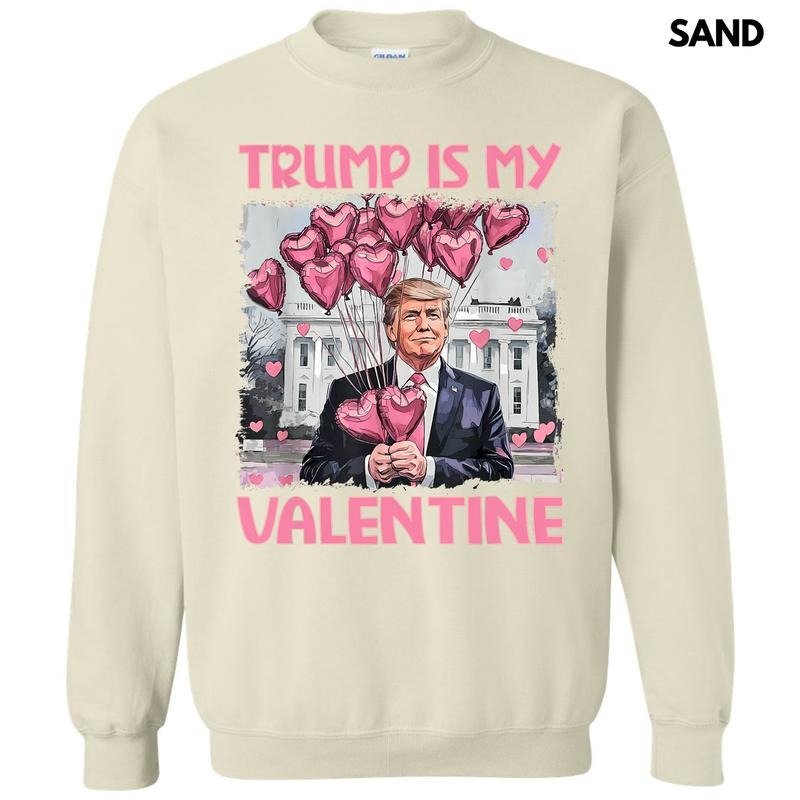 Trump Is My Valentine 'NLB' T-Shirts, Hoodie, Sweatshirt - T-Shirt, Sweatshirt, Hoodie