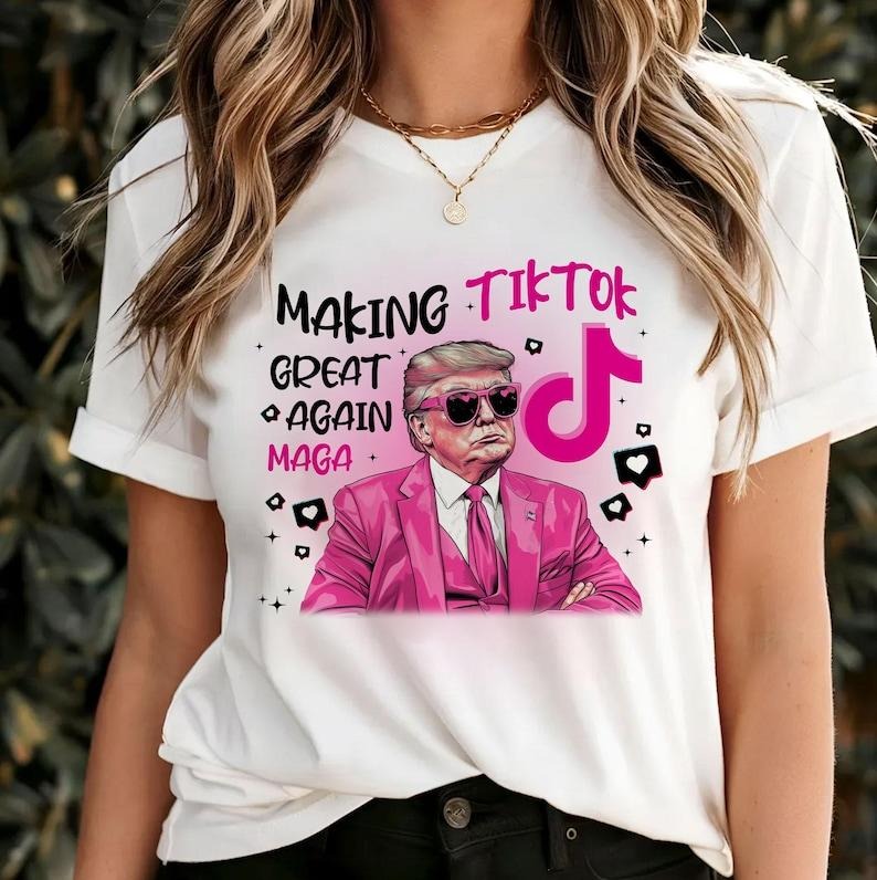 Trump Making TikTok Great Again Save Tiktok T-Shirts, Hoodie, Sweatshirt - T-Shirt, Sweatshirt, Hoodie