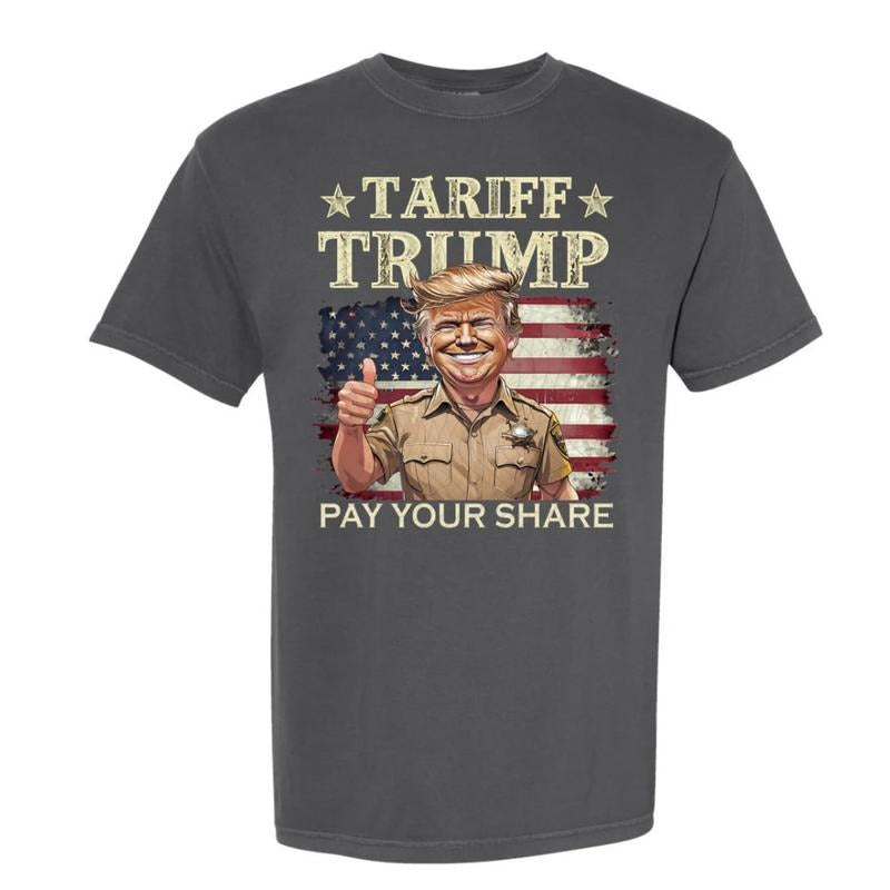 Trump Pay Your Share Tariff Trump Pay Your Share Shirt Sheriff Trump T-Shirts, Hoodie, Sweatshirt - T-Shirt, Sweatshirt, Hoodie