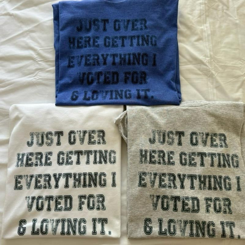 Trump Getting Everything I Voted Comfy T-Shirts, Hoodie, Sweatshirt - T-Shirt, Sweatshirt, Hoodie
