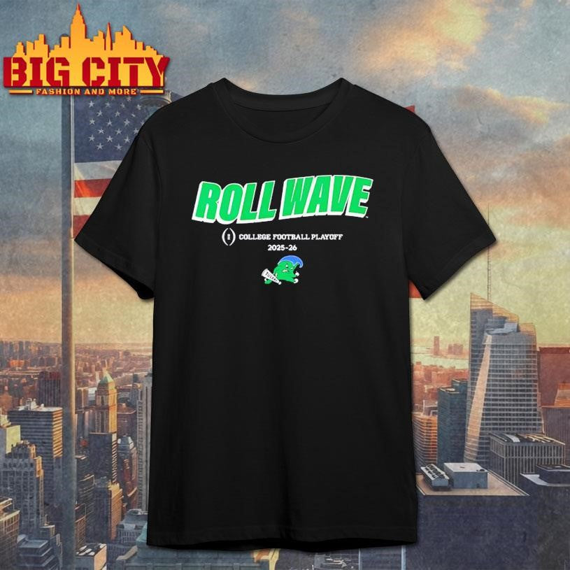 Tulane Green Wave Roll Wave 2025-2026 College Football Playoff slogan Shirt Unisex T-shirt, Sweatshirt, Hoodie, Long Sleeve Tee - T-Shirt, Sweatshirt, Hoodie