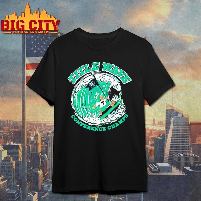 Tulane Green Wave Title Wave 2025 Conference Champions Shirt Unisex T-shirt, Sweatshirt, Hoodie, Long Sleeve Tee - T-Shirt, Sweatshirt, Hoodie