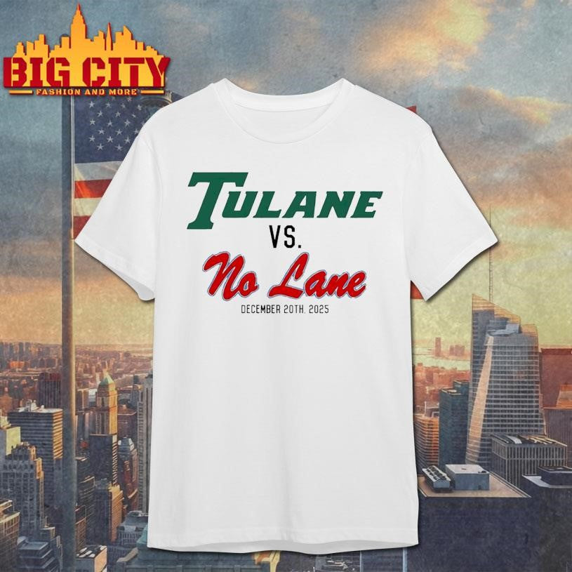 Tulane Vs No Lane 2025 Shirt Unisex T-shirt, Sweatshirt, Hoodie, Long Sleeve Tee - T-Shirt, Sweatshirt, Hoodie