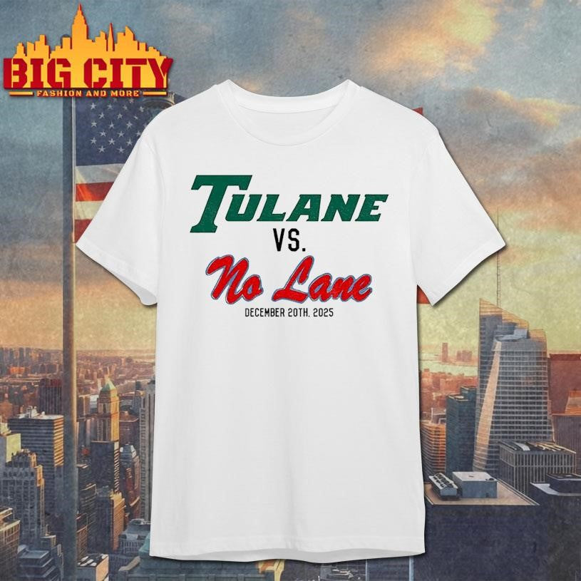 Tulane Vs No Lane December 20Th 2025 Shirt Unisex T-shirt, Sweatshirt, Hoodie, Long Sleeve Tee - T-Shirt, Sweatshirt, Hoodie