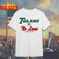 Tulane Vs No Lane December 20Th 2025 Shirt Unisex T-shirt, Sweatshirt, Hoodie, Long Sleeve Tee - T-Shirt, Sweatshirt, Hoodie