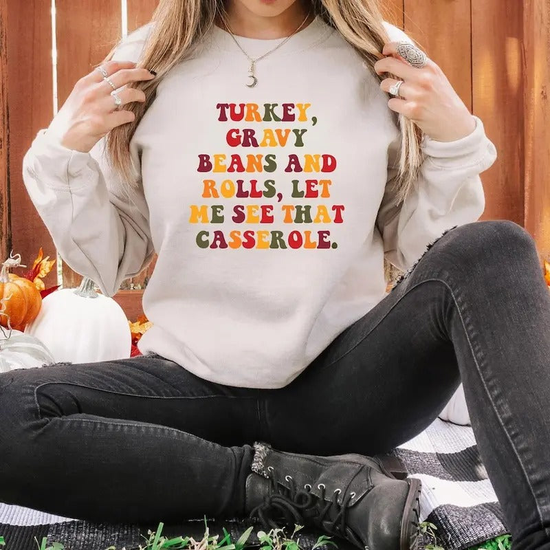 Turkey Gravy Beans Rolls Let Me See That Casserole Thanksgiving Fall Fall Cotton Womenswear T-Shirts, Hoodie, Sweatshirt - T-Shirt, Sweatshirt, Hoodie
