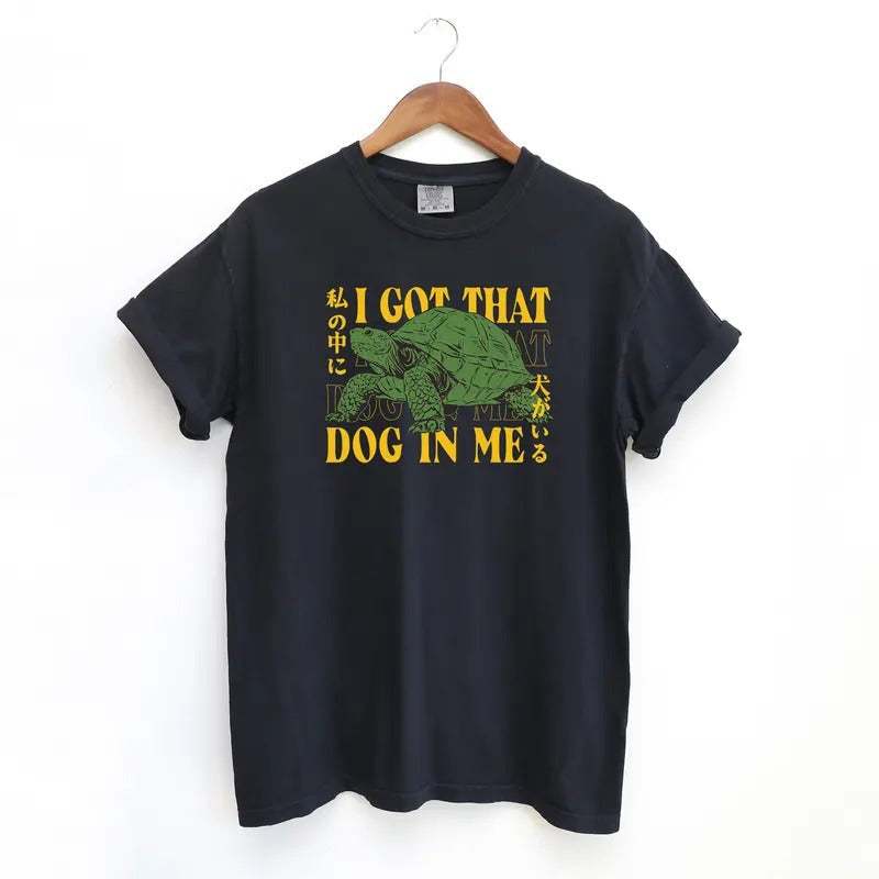 Turtle I Got That Dog Me Tuff Comfort Colors Shirt Funny Meme Turtle T-Shirts, Hoodie, Sweatshirt - T-Shirt, Sweatshirt, Hoodie
