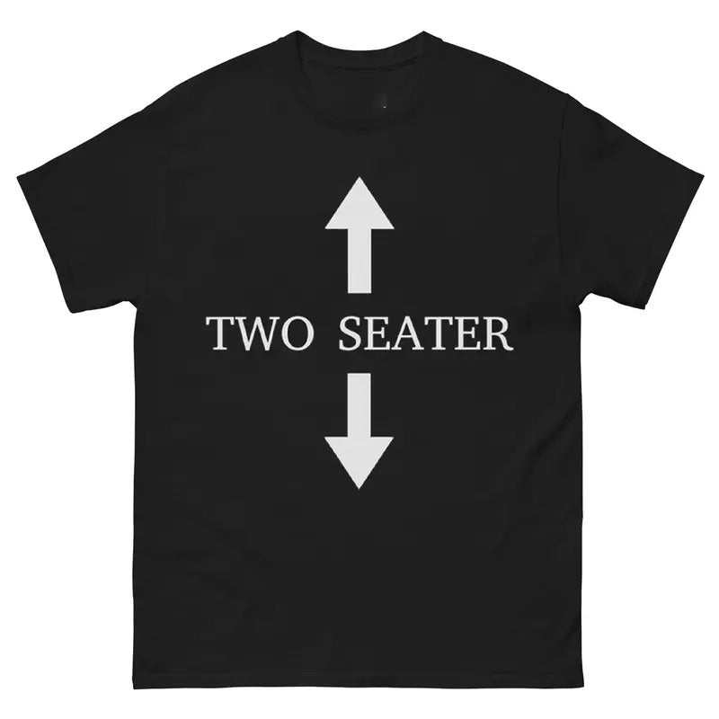 Two Seater Funny Meme Streetwear Casual T-Shirts, Hoodie, Sweatshirt - T-Shirt, Sweatshirt, Hoodie