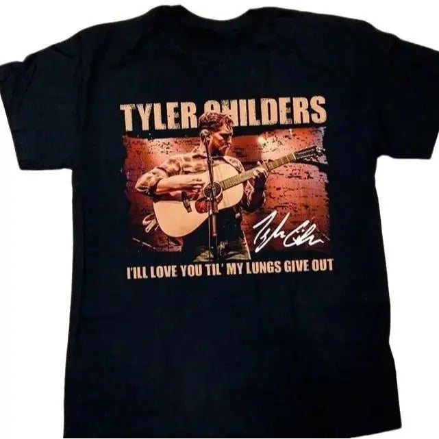 Tyler Childers I'Ll Love You Till My Lungs Give Out Signature T-Shirts, Hoodie, Sweatshirt - T-Shirt, Sweatshirt, Hoodie