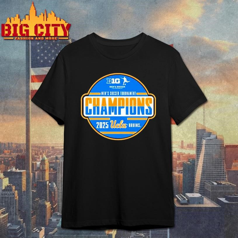 UCLA Bruins 2025 Big Ten Mens Soccer Tournament Champions Shirt Unisex T-shirt, Sweatshirt, Hoodie, Long Sleeve Tee - T-Shirt, Sweatshirt, Hoodie