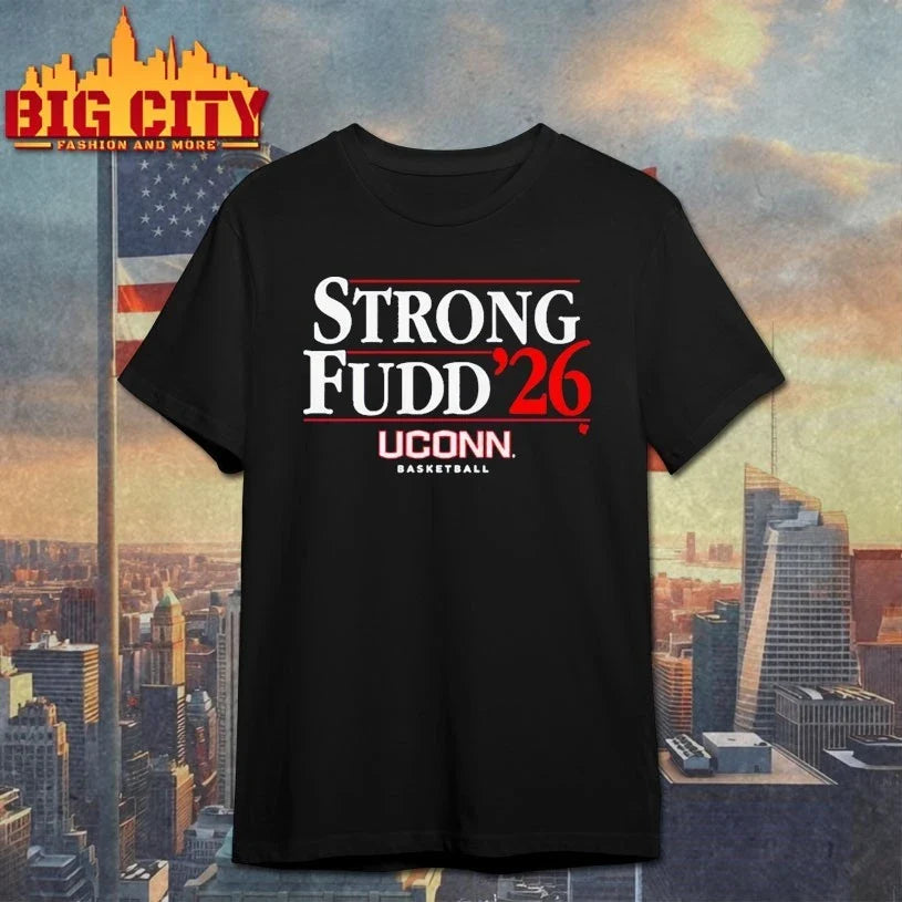 UConn Huskies Strong fudd ’26 shirt Unisex T-shirt, Sweatshirt, Hoodie, Long Sleeve Tee - T-Shirt, Sweatshirt, Hoodie