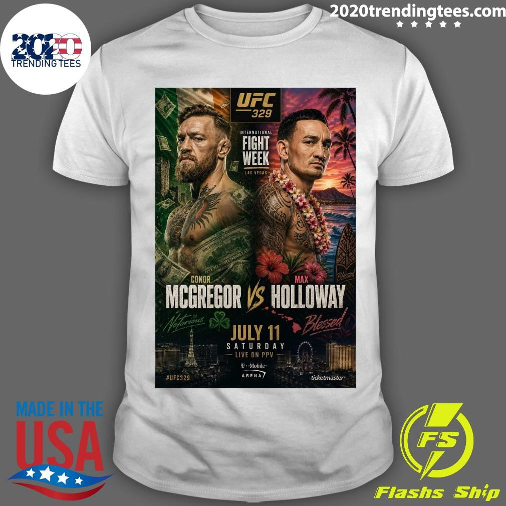 UFC 329 Conor McGregor Vs Max Holloway Notorious Vs Blessed Front Runner Main Event On July 11 2026 Shirt - T-Shirt, Sweatshirt, Hoodie