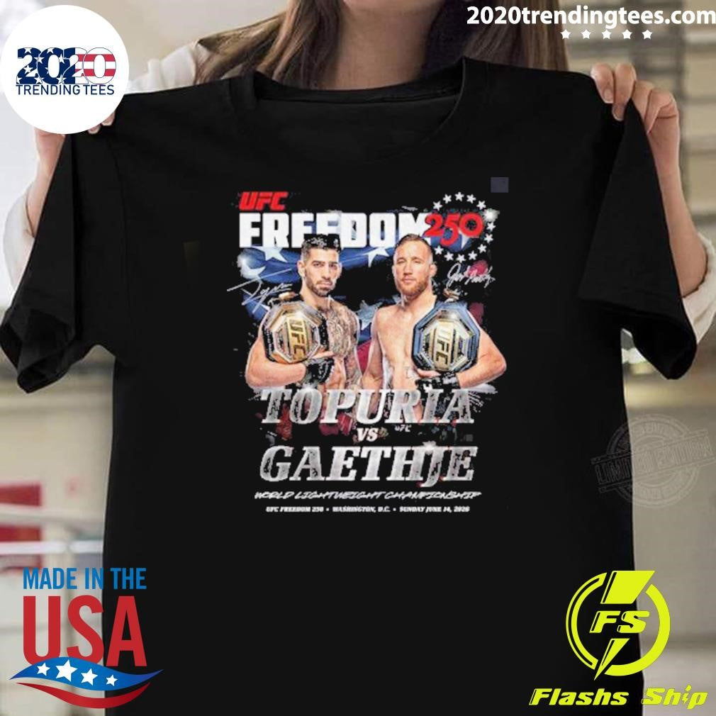 UFC Freedom 250 Topuria Vs Gaethje Main Card Shirt Unisex T-shirt, Sweatshirt, Hoodie, Long Sleeve Tee - T-Shirt, Sweatshirt, Hoodie