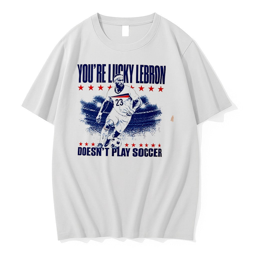 Usa Soccer Youre Lucky Lebron Doesnt Play Soccer Tee Tshirts Sweater Hoodie Jpg Unisex T-shirt, Sweatshirt, Hoodie, Long Sleeve Tee - T-Shirt, Sweatshirt, Hoodie