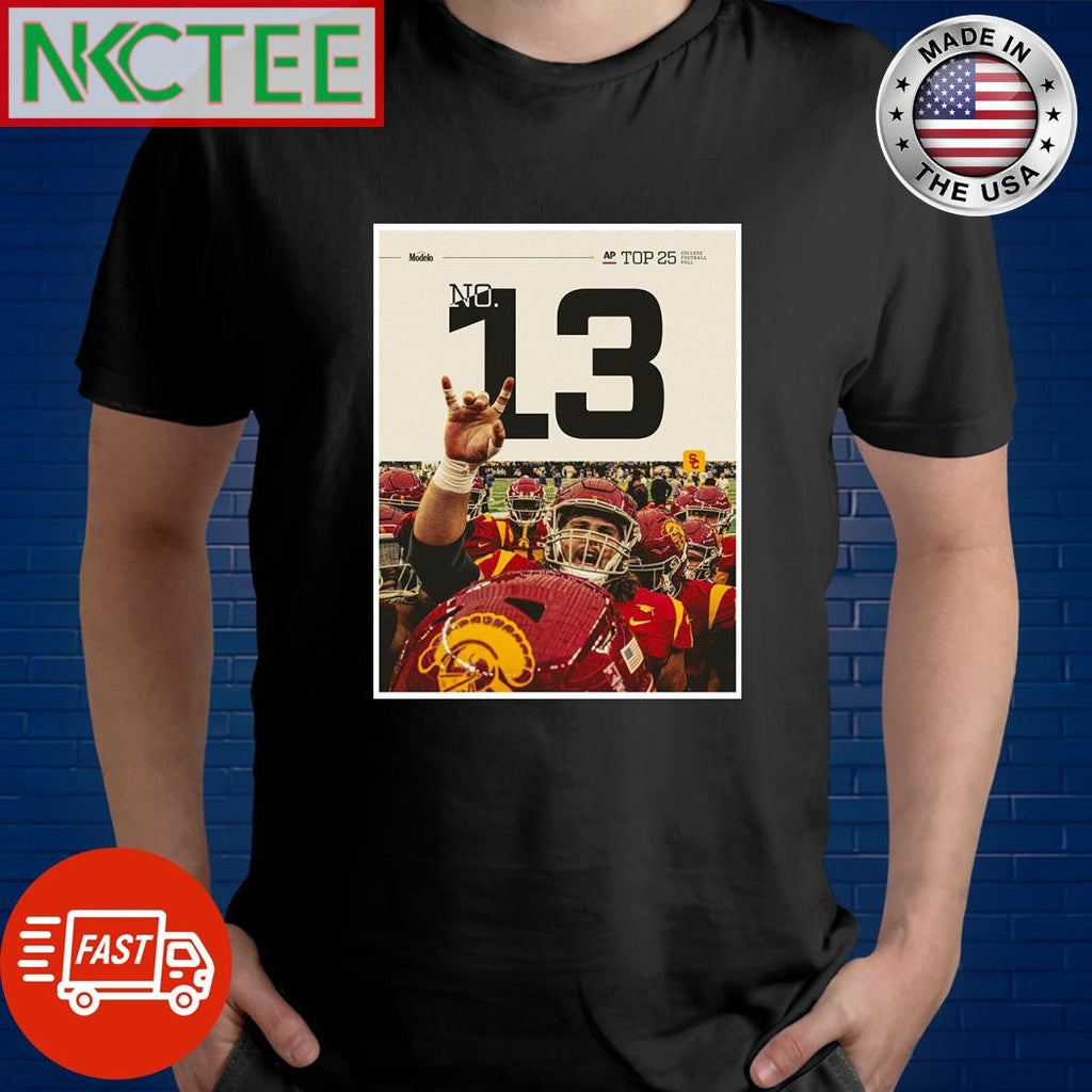 USC Football comes it at 13 in this weeks AP Poll shirt Unisex T-shirt, Sweatshirt, Hoodie, Long Sleeve Tee - T-Shirt, Sweatshirt, Hoodie