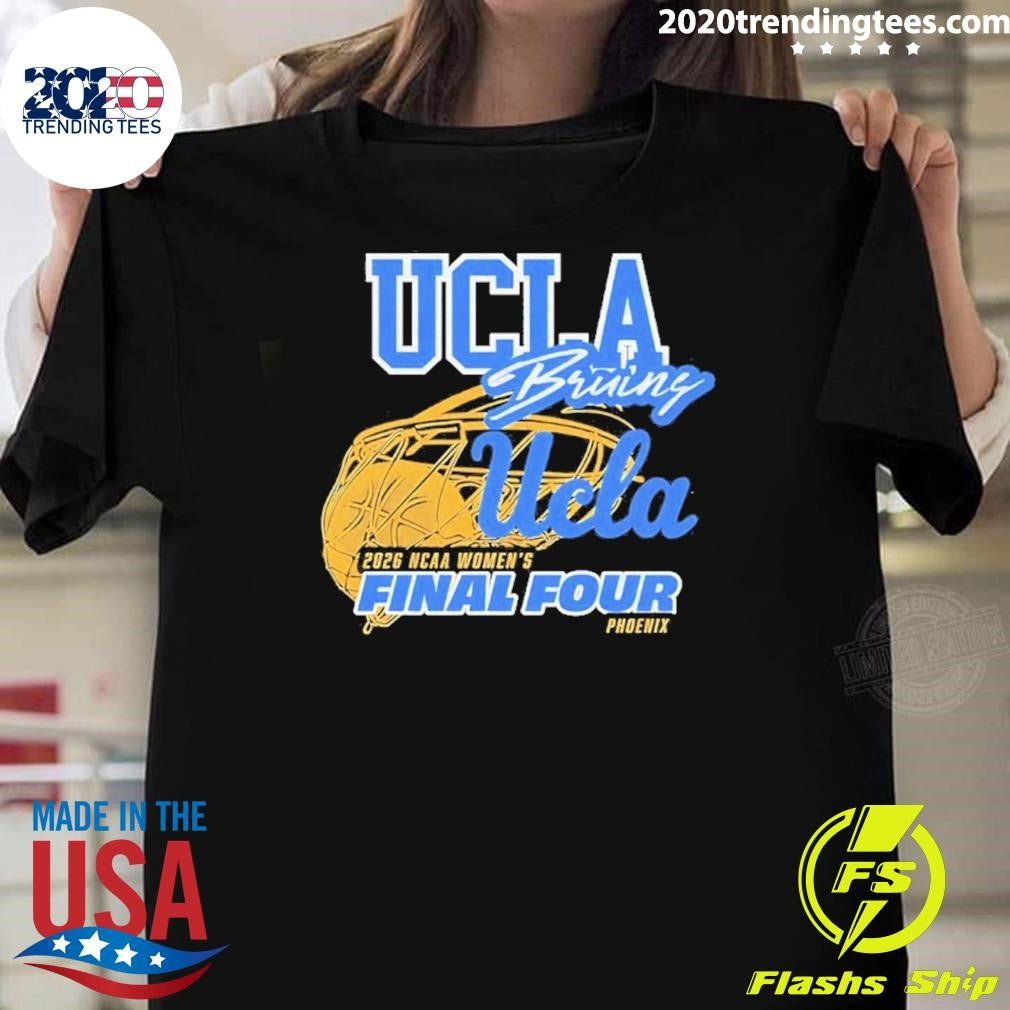 Ucla Bruins 2026 Ncaa Womens Final Four Shirt Unisex T-shirt, Sweatshirt, Hoodie, Long Sleeve Tee - T-Shirt, Sweatshirt, Hoodie