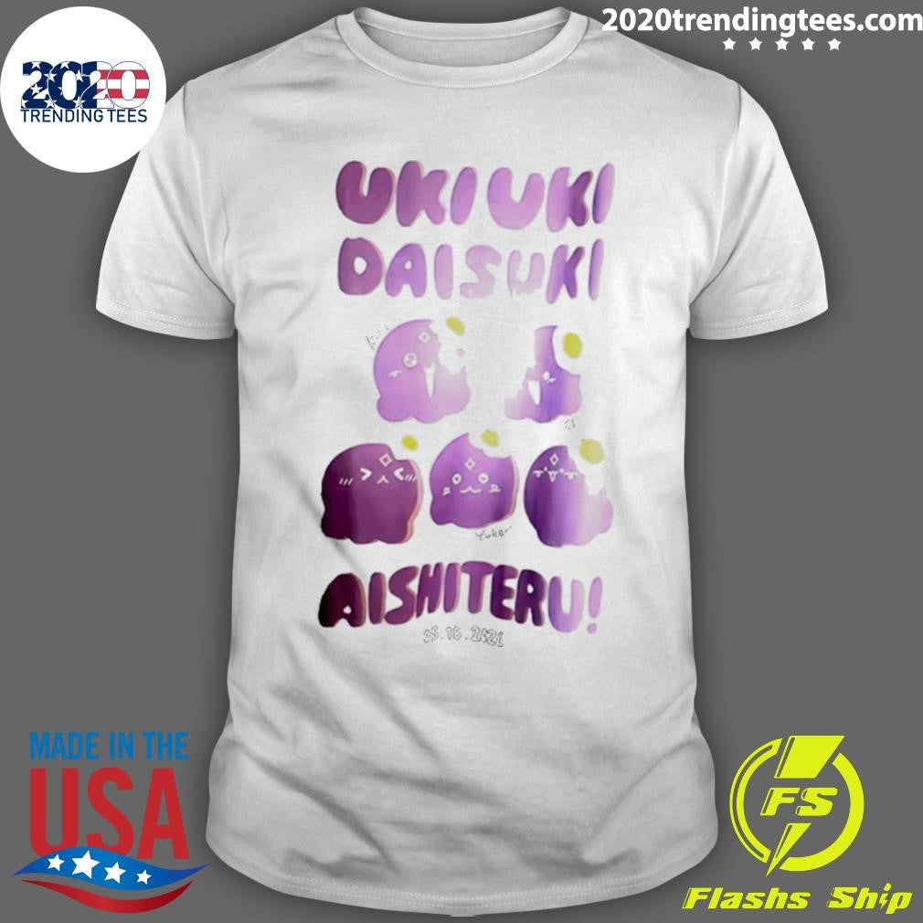Uki Violeta Uki Uki Daisuki Aishiteru Shirt Unisex T-shirt, Sweatshirt, Hoodie, Long Sleeve Tee - T-Shirt, Sweatshirt, Hoodie