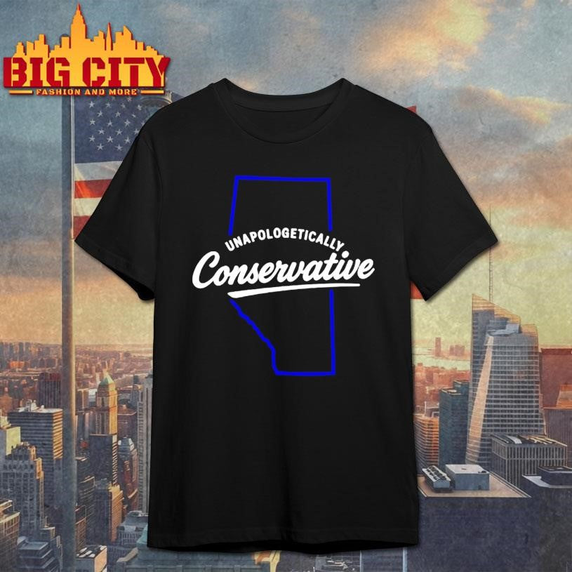 Unapologetically Conservative Alberta Shirt Unisex T-shirt, Sweatshirt, Hoodie, Long Sleeve Tee - T-Shirt, Sweatshirt, Hoodie