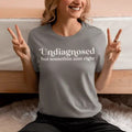 Undiagnosed But Something Aint Right Casual Funny T-Shirts, Hoodie, Sweatshirt - T-Shirt, Sweatshirt, Hoodie