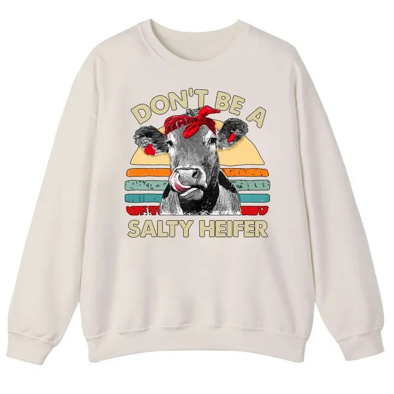 Don'T Be Salty Heifer Cows Lover Vintage T-Shirts, Hoodie, Sweatshirt - T-Shirt, Sweatshirt, Hoodie