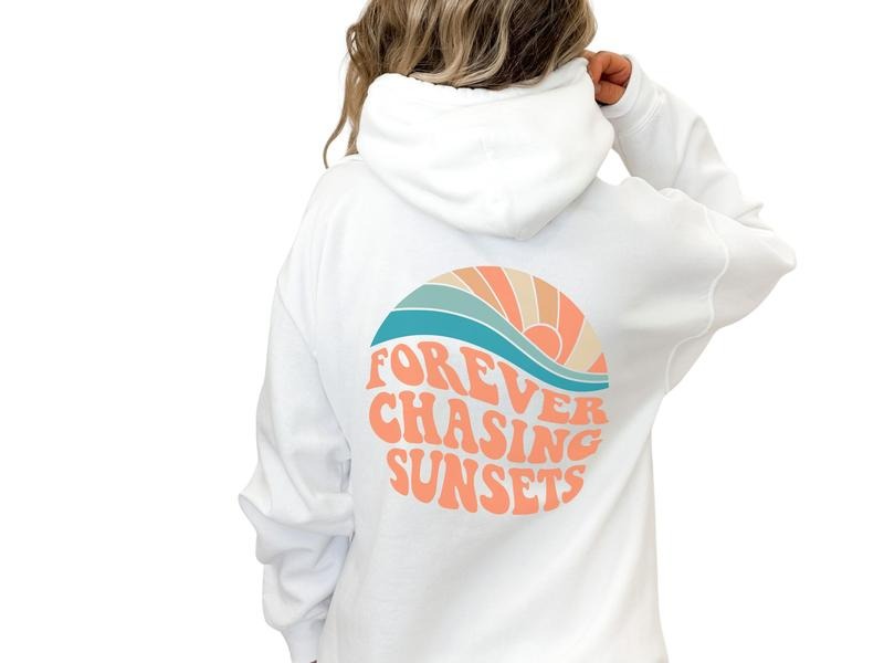 Forever Chasing Sunsets & Words Back Retro Sunset T-Shirts, Hoodie, Sweatshirt - T-Shirt, Sweatshirt, Hoodie