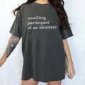 Unwilling Participant Idiocracy Comfort Colors Shirt Sarcastic Outfits Sarcastic Unwilling Participant T-Shirts, Hoodie, Sweatshirt - T-Shirt, Sweatshirt, Hoodie