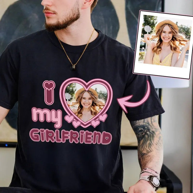 Valentine I Love My Girlfriend Shirt Custom Picture I Love My Girlfriend Custom Photo Shirt I Love My Girlfriend Shirt Custom Heart T-Shirts, Hoodie, Sweatshirt - T-Shirt, Sweatshirt, Hoodie