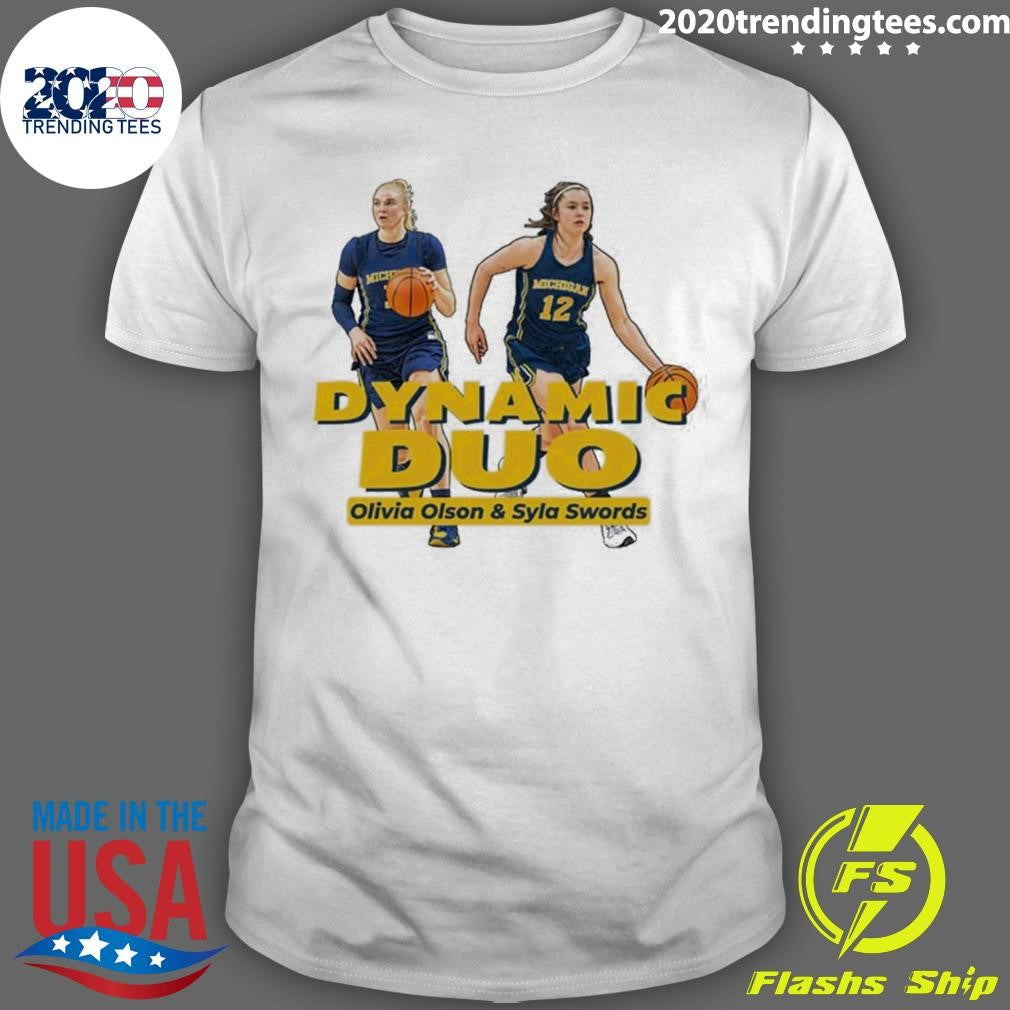 Valiant University of Michigan Womens Basketball Olivia Olson and Syla Swords Dynamic Duo Shirt - T-Shirt, Sweatshirt, Hoodie