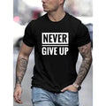 Vibrant Never Give Up Breathable Casual Crew Neck Short Sleeve Summer Versatile Lightweight Comfy Street Essential Made USA T-Shirts, Hoodie, Sweatshirt - T-Shirt, Sweatshirt, Hoodie