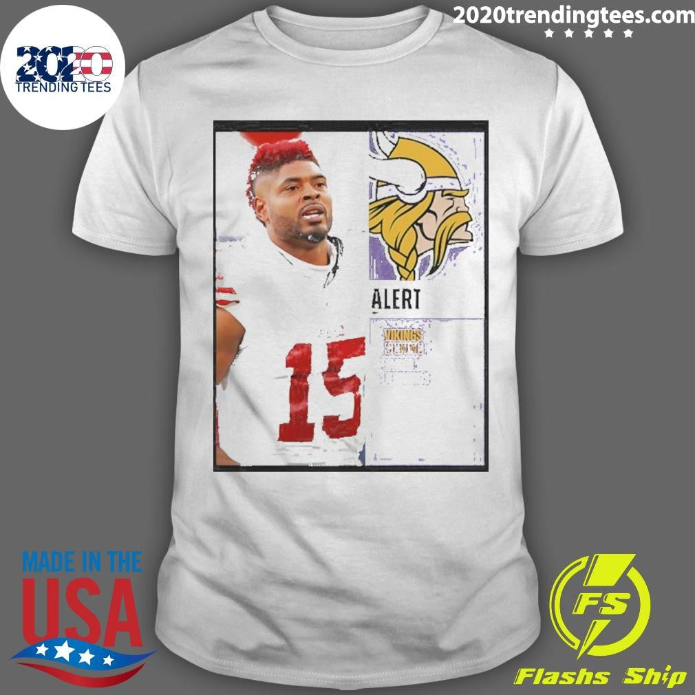Vikings Signing Wr Jauan Jennings Shirt Unisex T-shirt, Sweatshirt, Hoodie, Long Sleeve Tee - T-Shirt, Sweatshirt, Hoodie