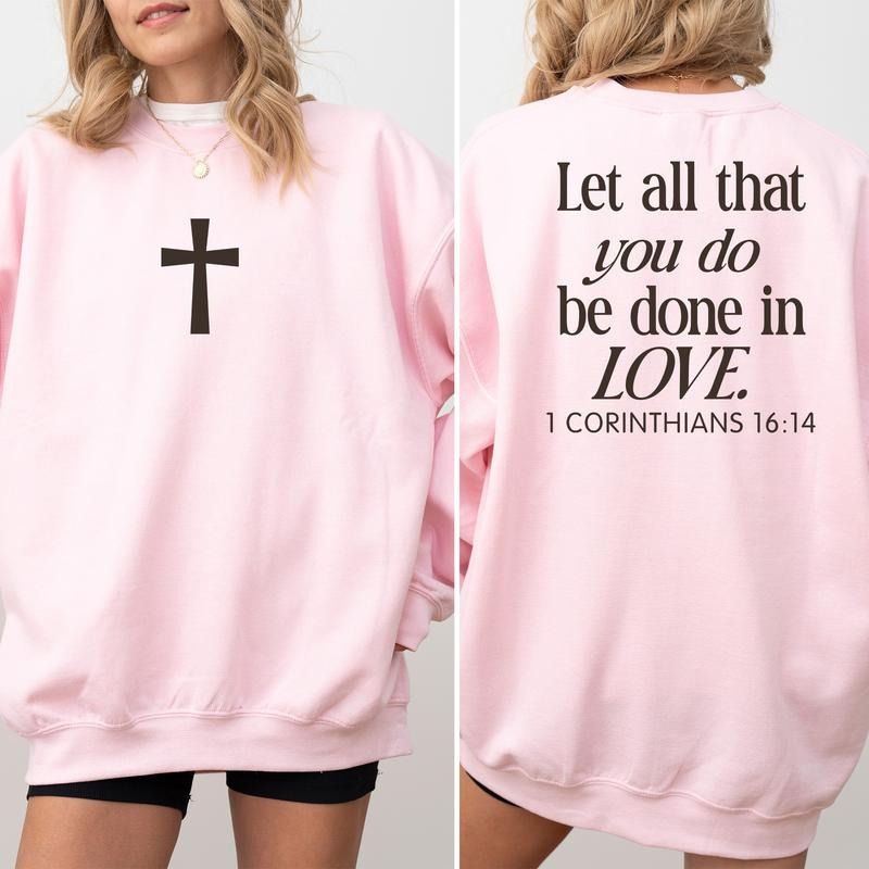 Vintage Christian 2 Sided Let All That You Do Be Done Love Christian Cross Bible Verse Jesus Comfy Long Sleeve Soft Cotton Womenswear T-Shirts, Hoodie, Sweatshirt - T-Shirt, Sweatshirt, Hoodie