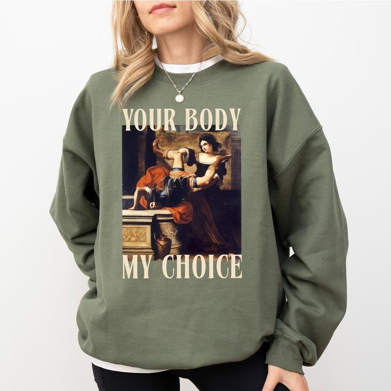 Vintage Feminist Sarcastic Your Body My Choice Female Paris Long Sleeved Rage Outfits T-Shirts, Hoodie, Sweatshirt - T-Shirt, Sweatshirt, Hoodie