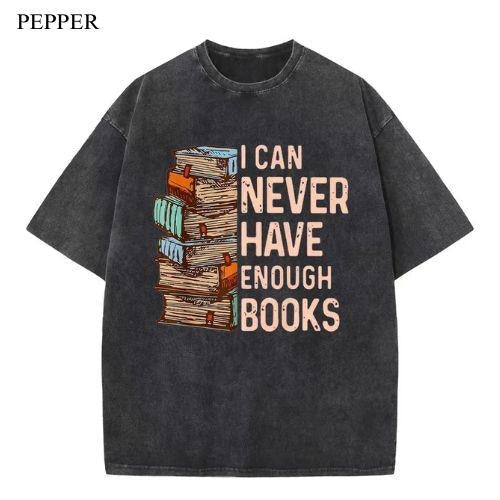 Vintage I Can Never Have Enough Books Washed Menswear Top T-Shirts, Hoodie, Sweatshirt - T-Shirt, Sweatshirt, Hoodie