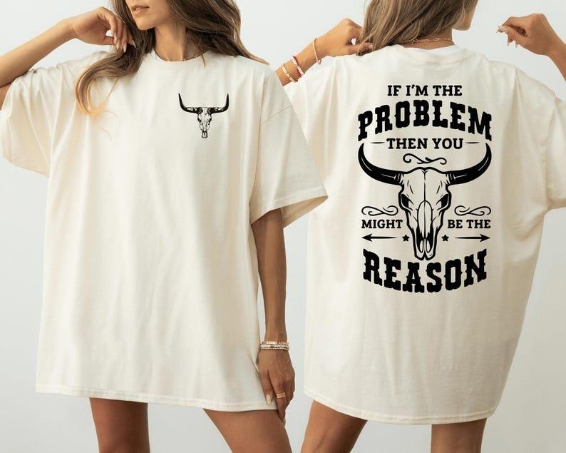 Vintage If I'M Problem Bull Skull 2 Sided Shirt Wallen Country Music Concert 2025 Tour Fan Shirt T-Shirts, Hoodie, Sweatshirt - T-Shirt, Sweatshirt, Hoodie