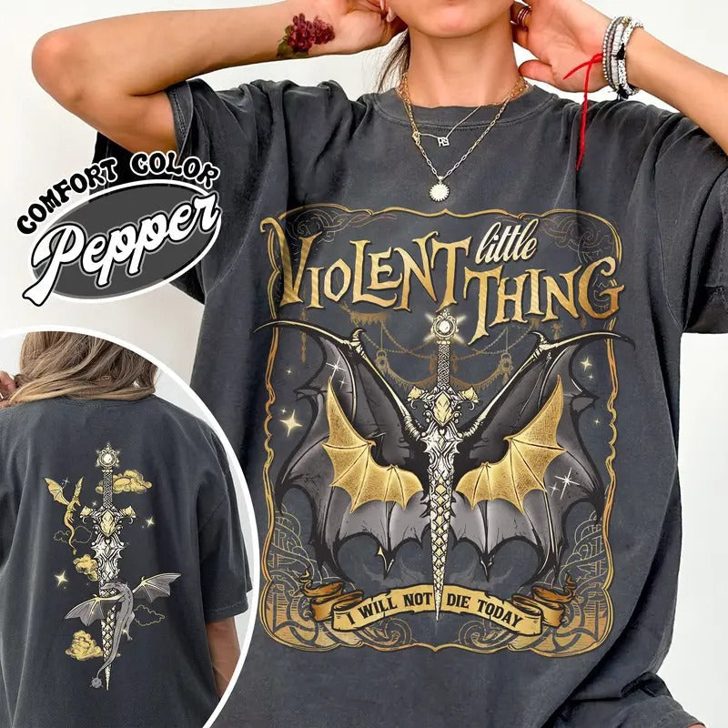 Violent Little Thing Violent Little Thing I Will Not Die Today Basgiath War College Dragon Rider Dragon Rider Shirt T-Shirts, Hoodie, Sweatshirt - T-Shirt, Sweatshirt, Hoodie