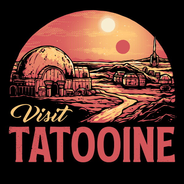 Visit Tatooine 6 Unisex T-shirt, Sweatshirt, Hoodie, Long Sleeve Tee - T-Shirt, Sweatshirt, Hoodie