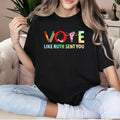 Vote Like Ruth Sent You Right Shirt Feminist Empowering Political Human Right Gifttttttttttttttt T-Shirts, Hoodie, Sweatshirt - T-Shirt, Sweatshirt, Hoodie
