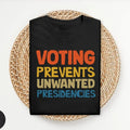Voting Prevents Unwanted Presidencies Kamala Harris Shirt 2024 Election Harris Walz Presidential Election 2024 S134 T-Shirts, Hoodie, Sweatshirt - T-Shirt, Sweatshirt, Hoodie