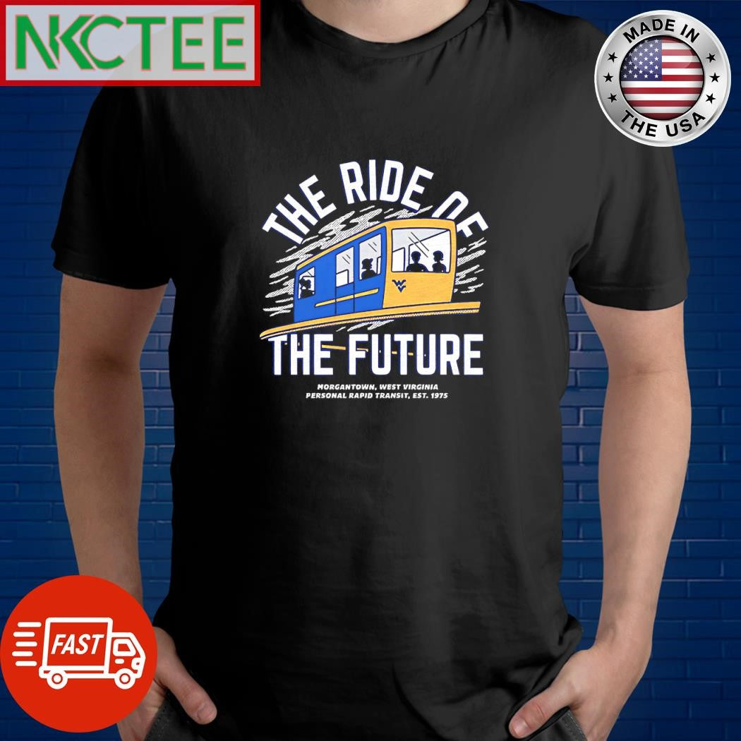 WVU The Ride of the Future Morgantown West Virginia Personal Rapid Transit Est 1975 shirt Unisex T-shirt, Sweatshirt, Hoodie, Long Sleeve Tee - T-Shirt, Sweatshirt, Hoodie