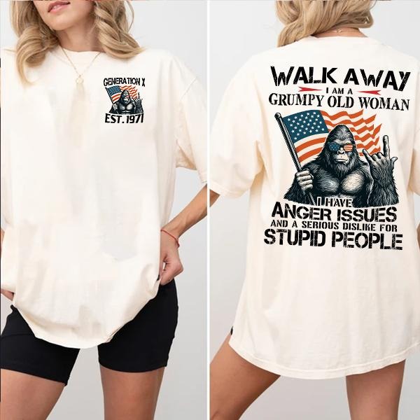 Walk Away Im Grumpy Old Woman Generation X Gen X FAFOT Shirt 100% Cotton Top Comfort Womenswear Menswear Custom Classic Collar Love T-Shirts, Hoodie, Sweatshirt - T-Shirt, Sweatshirt, Hoodie