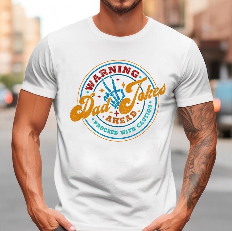 Warning Dad Jokes Ahead Proceed Caution Shirt Dad Funny Dads Quotes Shirt Dad Jokes Shirt T-Shirts, Hoodie, Sweatshirt - T-Shirt, Sweatshirt, Hoodie