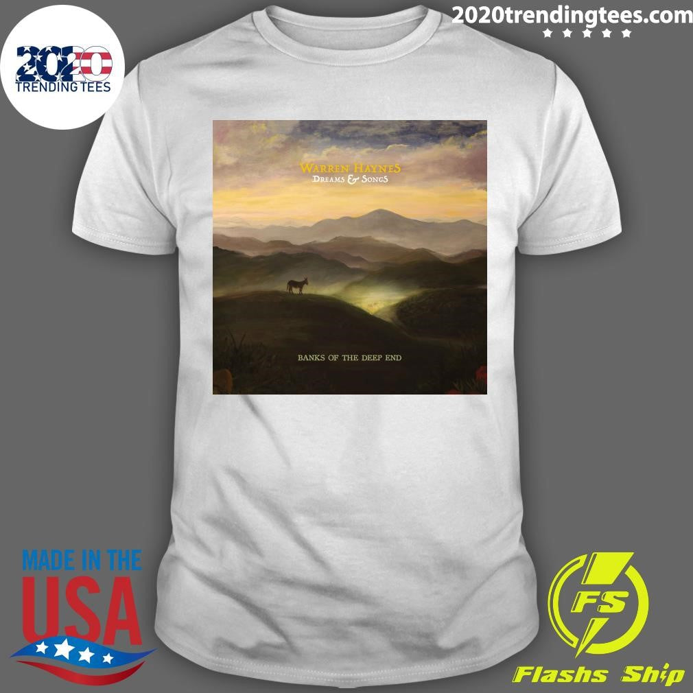 Warren Haynes Dreams & Songs Banks Of The Deep End Shirt Unisex T-shirt, Sweatshirt, Hoodie, Long Sleeve Tee - T-Shirt, Sweatshirt, Hoodie