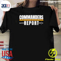 Washington Commanders Report Shirt Unisex T-shirt, Sweatshirt, Hoodie, Long Sleeve Tee - T-Shirt, Sweatshirt, Hoodie